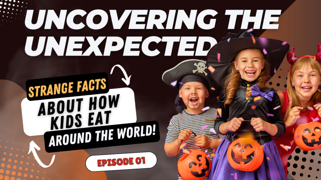 Strange Facts About How Kids Eat Around the World!
